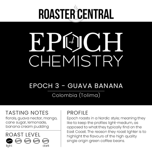 Epoch Chemistry Coffee - Epoch 3, Guava Banana, Colombia - Light Roast - Tasting Profile