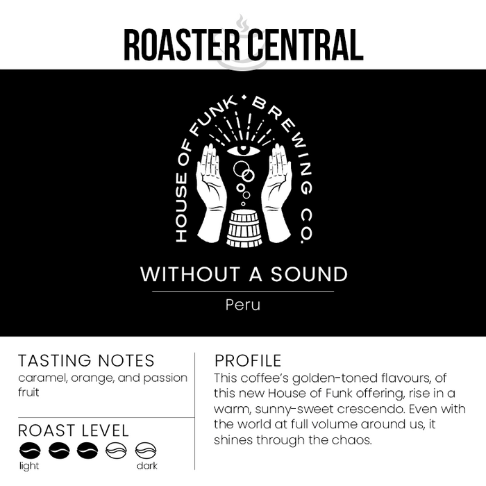 House of Funk Coffee - Without a Sound, Peru - Medium Light Roast - Coffee Profile